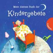 Erwin Grosche - Dagmar Geisler - Mein kleines Buch der Kindergebete Mein kleines Buch der Kindergebete