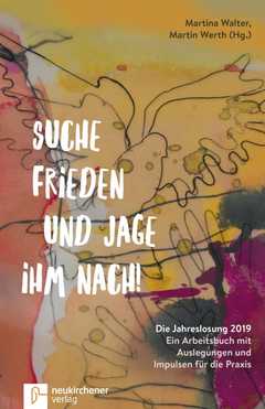 Martin Werth - Martina Walter - Suche Frieden und jage ihm nach! - 2019 Suche Frieden und jage ihm nach! - 2019
