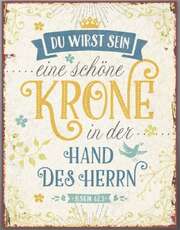 Metallschild groß - Eine schöne Krone Metallschild groß - Eine schöne Krone
