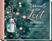 Katia Simon - 24-mal die Zeit anhalten 24-mal die Zeit anhalten