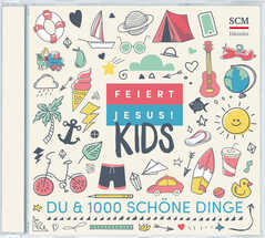 Daniel Jakobi - CD: Feiert Jesus! Kids - Du & 1000 schöne Dinge CD: Feiert Jesus! Kids - Du & 1000 schöne Dinge