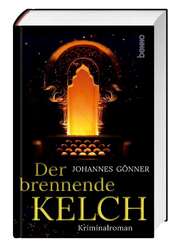 Johannes Gönner - Der brennende Kelch Der brennende Kelch