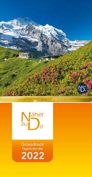 Näher zu Dir 2022 - Abreißkalender Großdruck Näher zu Dir 2022 - Abreißkalender Großdruck