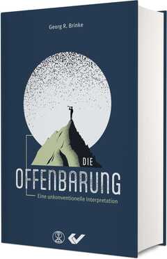 Georg R. Brinke - Die Offenbarung Die Offenbarung