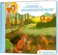 Bärbel Löffel-Schröder - Tobias Schuffenhauer - Tobias Schier - Die Kinder vom Sonnenscheinhof - Das Fuchs-Versteck - Folge 9 Das Fuchs-Versteck - Folge 9
