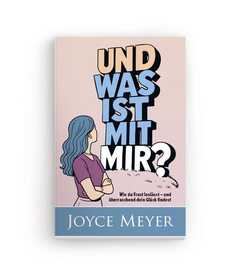 Joyce Meyer - Jokim Schnöbbe - Und was ist mit mir? Und was ist mit mir?