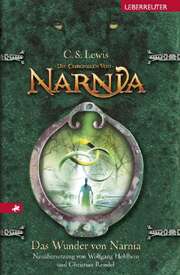 C. S. Lewis - Christian Rendel - Wolfgang Hohlbein - Das Wunder von Narnia (1) Das Wunder von Narnia (1)