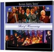 Gaither Vocal Band - Bill Gaither - Gloria Gaither - Homecoming Friends - CD: Best Of Homecoming, Vol. 2 CD: Best Of Homecoming, Vol. 2