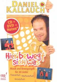 Daniel Kallauch - Hier bewegt sich was Hier bewegt sich was