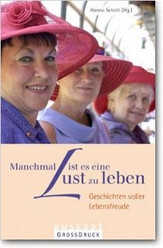 Hanna Schott - Manchmal ist es eine Lust zu leben Manchmal ist es eine Lust zu leben