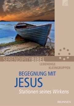 Serendipity Bibel: Begegnung mit Jesus