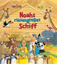 Noahs riesengroßes Schiff