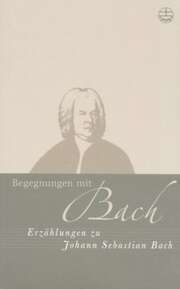 Begegnungen mit Bach