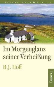 Brenda J. Hoff - Im Morgenglanz seiner Verheißung Im Morgenglanz seiner Verheißung