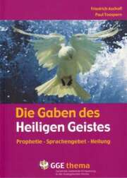 Friedrich Aschoff - Paul Toaspern - Die Gaben des Heiligen Geistes Die Gaben des Heiligen Geistes