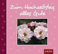 Irmgard Erath - Zum Hochzeitstag alles Gute Zum Hochzeitstag alles Gute