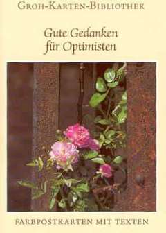 Gerda Ludwig - Gute Gedanken für Optimisten Gute Gedanken für Optimisten
