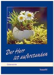 Der Herr ist auferstanden Der Herr ist auferstanden