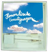 Himmlische Ermutigungen Himmlische Ermutigungen