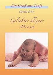 Claudia Filker - Geliebter kleiner Mensch Geliebter kleiner Mensch
