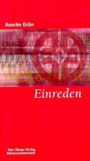 Anselm Grün - Anselm Grün - Einreden Einreden