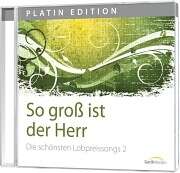 So groß ist der Herr - Vol.2 So groß ist der Herr - Vol.2