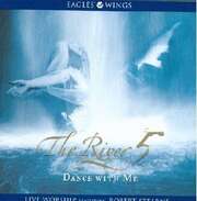 Robert Stearns - The River - Dance with me - Vol. 5 The River - Dance with me - Vol. 5