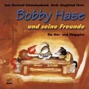 Siegfried Fietz - Gertrud Schmalenbach - Bobby Hase und seine Freunde Bobby Hase und seine Freunde