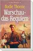 Bodie Thoene - Warschau - Das Requiem Warschau - Das Requiem