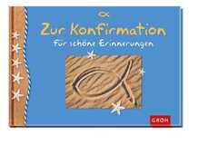 Ingrid Thiel-Böhrer - Zur Konfirmation für schöne Erinnerungen Zur Konfirmation für schöne Erinnerungen