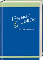 Liederbuch: Feiern und Loben (Hardcover) Liederbuch: Feiern und Loben (Hardcover)