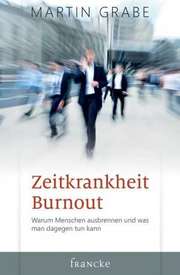 Martin Grabe - Zeitkrankheit Burnout Zeitkrankheit Burnout