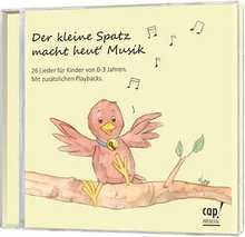 CD: Der kleine Spatz macht heut Musik
