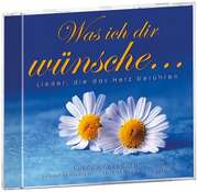 verschiedene - Was ich dir wünsche ... Was ich dir wünsche ...