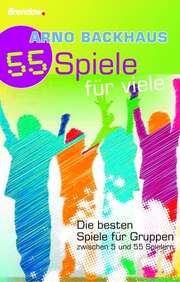 Arno Backhaus - 55 Spiele für viele 55 Spiele für viele