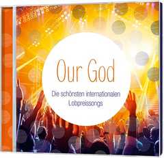 CD: Our God - die schönsten Worshipsongs
