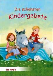 Frauke Weldin - Die schönsten Kindergebete Die schönsten Kindergebete