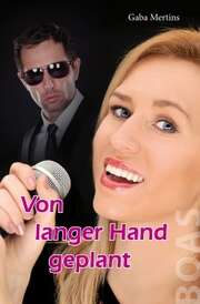 Gaba Mertins - Von langer Hand geplant Von langer Hand geplant