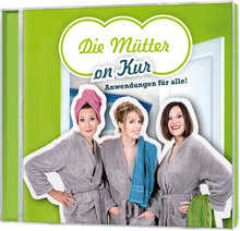 2-CD: Die Mütter on Kur - Anwendungen für alle!