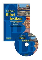 Otto Betz - Wolfgang Zwickel - Beate Ego - Werner Grimm - Calwer Bibellexikon CD-ROM-Ausgabe Calwer Bibellexikon CD-ROM-Ausgabe