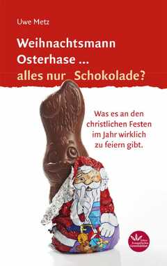Weihnachtsmann Osterhase ... alles nur Schokolade?