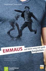 Gottfried Heinzmann - Daniel Rempe - Tanya Worth - Emmaus: auf dem Weg mit Gott begleiten - Kursbuch Emmaus: auf dem Weg mit Gott begleiten - Kursbuch