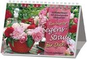 Ein bunter Segensstrauß für Dich - Aufstellbuch Ein bunter Segensstrauß für Dich - Aufstellbuch