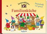 Eva Zeidler - Manfred Rohrbeck - Elke und Timo Schuster - Zwergenstübchen Familienküche Zwergenstübchen Familienküche