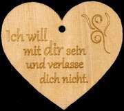 Holzherz - Ich will mit dir sein und verlasse dich nicht. Holzherz - Ich will mit dir sein und verlasse dich nicht.