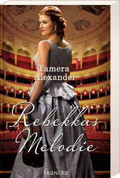 Tamera Alexander - Rebekkas Melodie Rebekkas Melodie
